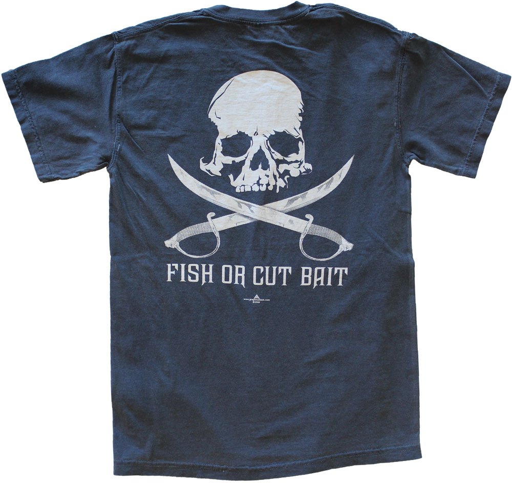 Buy Fish or Cut Bait Cotton T-Shirt