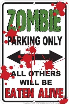 Zombie Metal Parking Sign