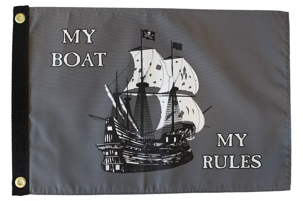 My Boat My Rules - 12"X18" Nylon Flag - Nylon, Without Fringe, Grommets
