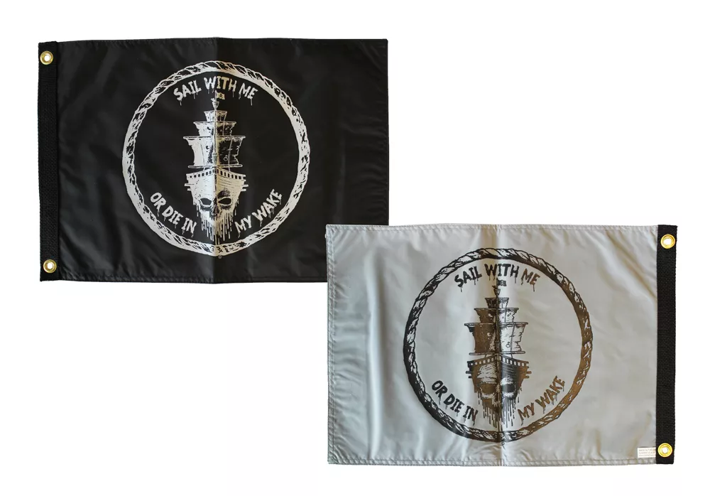 Sail With Me, Or Die In My Wake - 12"X18" Nylon Flag - Nylon, Without Fringe, Grommets